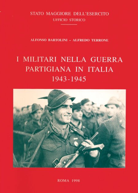 I militari nella guerra partigiana in Italia 1943-1945
