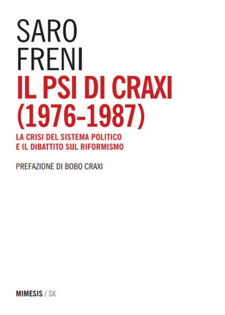 Il PSI di Craxi (1976-1987). La crisi del sistema politico e il dibattito sul riformismo