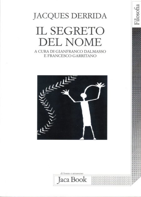 Il segreto del nome. Tre saggi: Chōra, Passioni, Salvo il nome