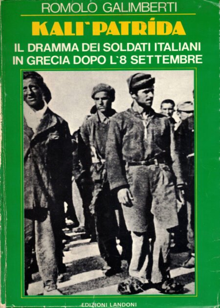 Kalì Patrida. Il dramma dei soldati italiani in Grecia dopo l'8 settembre