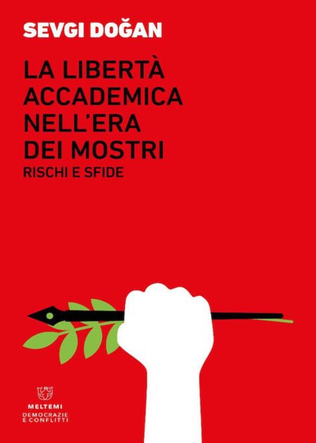 La libertà accademica nell'era dei mostri. Rischi e sfide