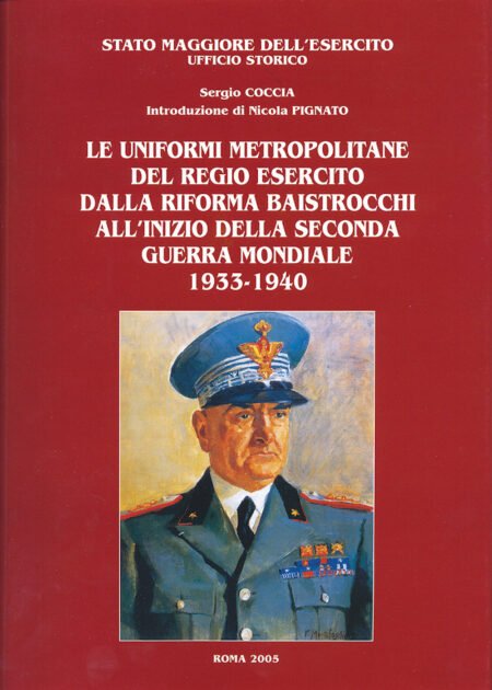 Le uniformi metropolitane del Regio Esercito dalla riforma Baistrocchi all’inizio della Seconda Guerra Mondiale (1933-1940)