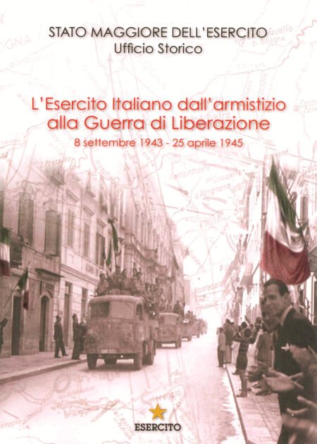 L'Esercito Italiano dall'armistizio alla Guerra di Liberazione (1943-1945)