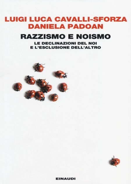 Razzismo e noismo. Le declinazioni del noi e l'esclusione dell'altro