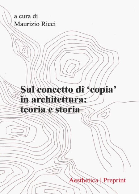 Sul concetto di 'copia' in architettura: teoria e storia