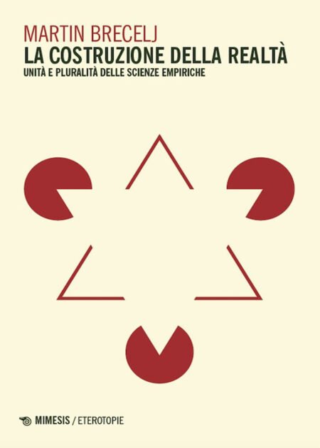 La costruzione della realtà. Unità e pluralità delle scienze empiriche