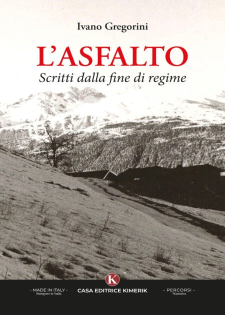 L'asfalto. Scritti dalla fine di regime