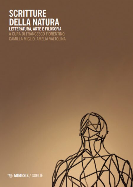 Scritture della natura. Letteratura, arte e filosofia