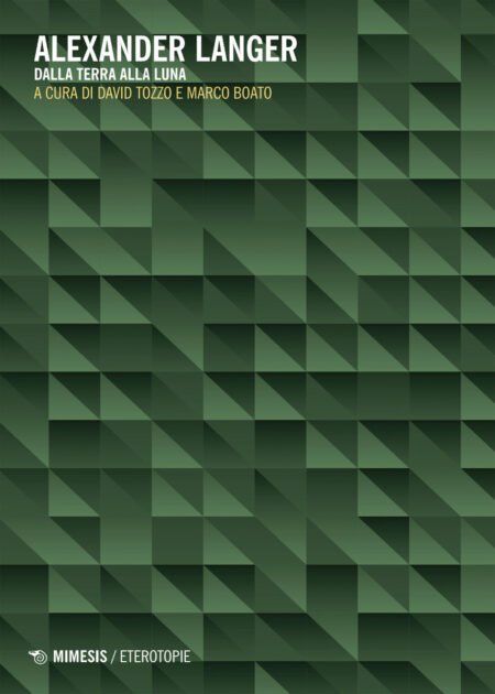 Alexander Langer. Dalla terra alla luna