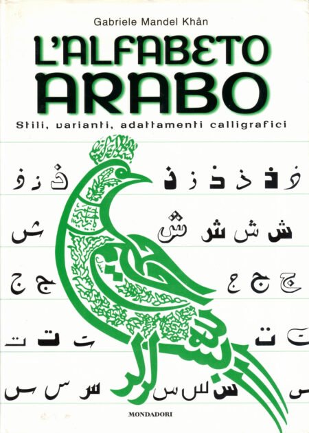 L'alfabeto arabo. Stili, varianti, adattamenti calligrafici