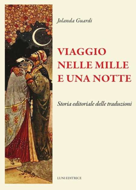 Viaggio nelle Mille e una notte. Storia editoriale delle traduzioni